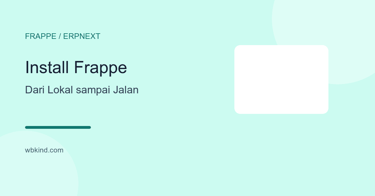 Cara Install Frappe dan ERPNext di Lokal dari Nol sampai Jalan